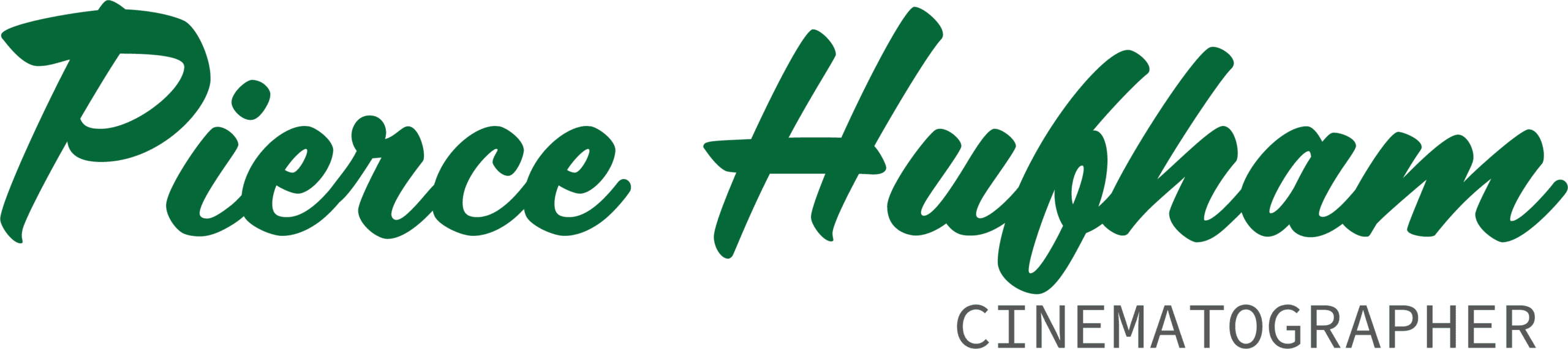 Pierce Hufham | Cinematographer and Still Arts